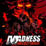 MADNESS: Project Nexus